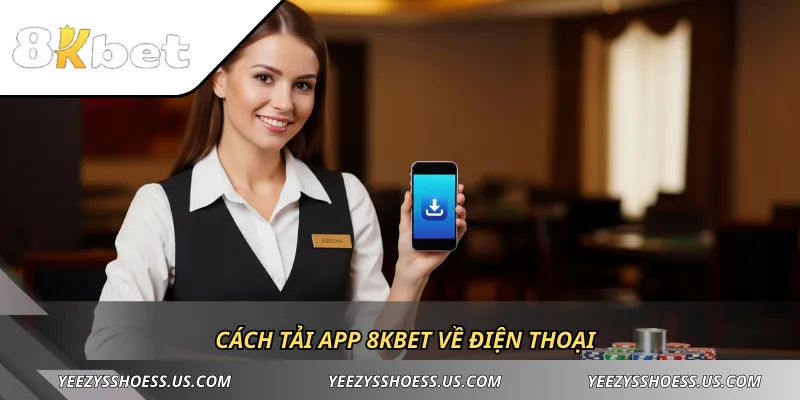 Cách tải app 8KBET về điện thoại