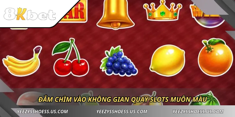 Đắm chìm vào không gian quay slots muôn màu