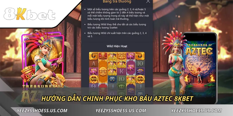 Hướng dẫn chinh phục Kho báu Aztec 8KBET 