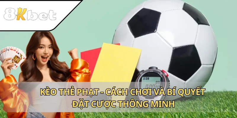 Kèo Thẻ Phạt