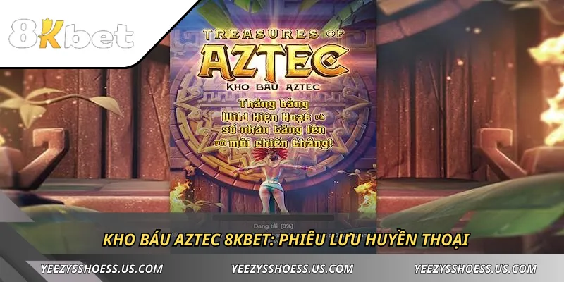 Kho báu Aztec 8KBET: Phiêu lưu huyền thoại