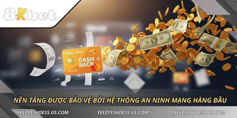 Nền tảng được bảo vệ bởi hệ thống an ninh mạng hàng đầu