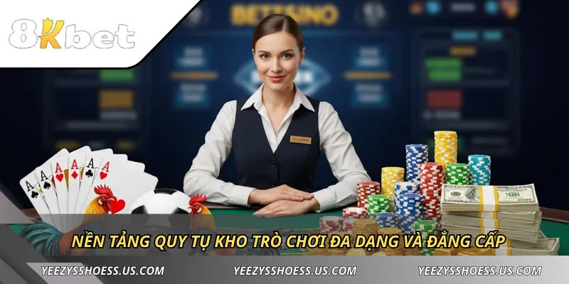 Nền tảng quy tụ kho trò chơi đa dạng và đẳng cấp