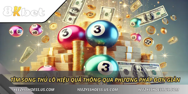 Tìm song thủ lô hiệu quả thông qua phương pháp đơn giản