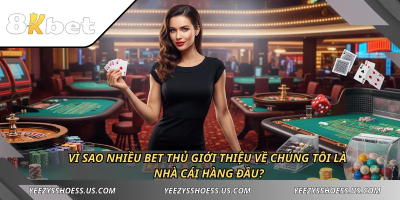 Vì sao nhiều bet thủ giới thiệu về chúng tôi là nhà cái hàng đầu?